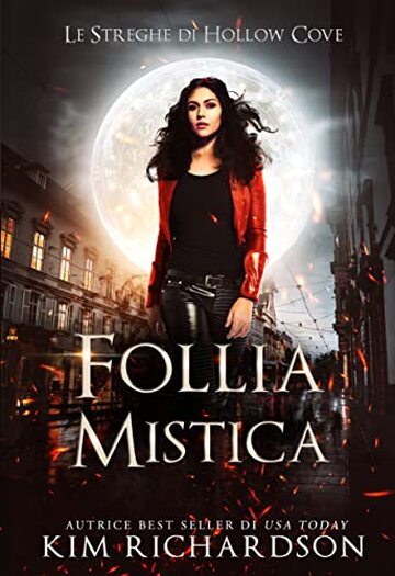 Follia Mistica (Le Streghe di Hollow Cove Vol. 8)